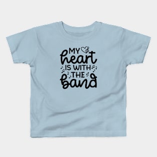 My Heart Is With the Band Marching Band Mom Cute Funny Kids T-Shirt